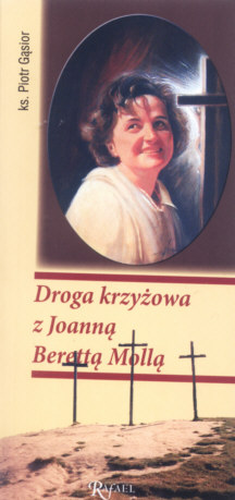Ks. Piotr Gąsior - Droga Krzyżowa z Joanną Berettą Mollą