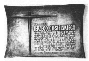 Tablica wmurowana w Kolegiacie Świętej Anny w Krakowie 
w pierwszą rocznicę śmierci Jerzego Ciesielskiego
